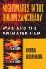 Go to record Nightmares in the dream sanctuary : war and the animated f...