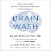 Go to record Brain wash : detox your mind for clearer thinking, deeper ...