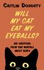 Go to record Will my cat eat my eyeballs? : big questions from tiny mor...
