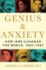 Go to record Genius & anxiety : how Jews changed the world, 1847-1947