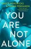 Go to record You are not alone : a novel