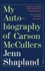 Go to record My autobiography of Carson McCullers : a memoir
