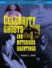 Go to record Celebrity ghosts and notorious hauntings : stories of fame...