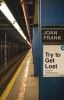 Go to record Try to get lost : essays on travel and place