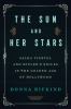 Go to record The sun and her stars : Salka Viertel and Hitler's exiles ...