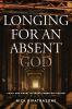 Go to record Longing for an absent God : faith and doubt in great Ameri...
