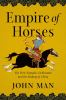 Go to record Empire of horses : the first nomadic civilization and the ...