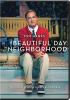 Go to record A beautiful day in the neighborhood