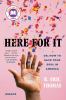 Go to record Here for it : or, how to save your soul in America : essays