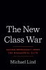 Go to record The new class war : saving democracy from the managerial e...