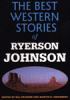 Go to record The best western stories of Ryerson Johnson