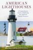 Go to record American lighthouses : a comprehensive guide to exploring ...