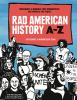 Go to record Rad American history A-Z : movements & moments that demons...