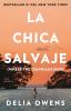 Go to record La chica salvaje : una novela