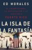 Go to record La isla de la fantasía : el colonialismo, la explotación y...