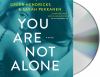 Go to record You are not alone : a novel