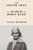 Go to record The silver swan : in search of Doris Duke