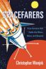 Go to record Spacefarers : how humans will settle the Moon, Mars, and b...