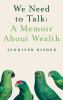 Go to record We need to talk : a memoir about wealth