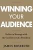 Go to record Winning your audience : deliver a message with the confide...