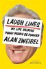 Go to record Laugh lines : my life helping funny people be funnier : a ...