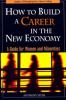 Go to record How to build a career in the new economy : a guide for min...
