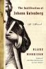 Go to record The justification of Johann Gutenberg : a novel