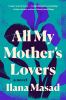 Go to record All my mother's lovers : a novel