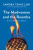 Go to record The madwoman and the Roomba : my year of domestic mayhem
