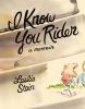 Go to record I know you rider : a memoir