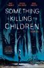 Go to record Something is killing the children. Volume one