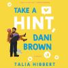 Go to record Take a hint, Dani Brown : a novel