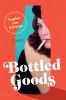 Go to record Bottled goods : a novel