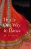 Go to record This is one way to dance : essays