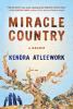 Go to record Miracle country : a memoir