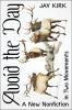 Go to record Avoid the day : a new nonfiction in two movements