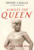 Go to record Always the queen : the Denise LaSalle story