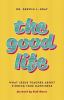 Go to record The good life : what Jesus teaches about finding true happ...
