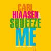 Go to record Squeeze me : a novel