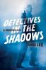 Go to record Detectives in the shadows : a hard-boiled history