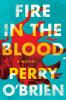 Go to record Fire in the blood : a novel