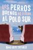 Go to record Los perros buenos no llegan al Polo Sur