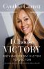 Go to record I choose victory : moving from victim to victor