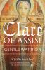 Go to record Clare of Assisi : gentle warrior