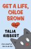Go to record Get a life, Chloe Brown