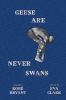 Go to record Geese are never swans