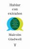 Go to record Hablar con extraños : por qué es crucial (y tan difícil) l...