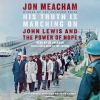 Go to record His truth is marching on : John Lewis and the power of hope