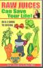 Go to record Raw juices can save your life : an A-Z guide