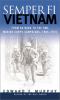 Go to record Semper fi-- Vietnam : from Da Nang to the DMZ : Marine Cor...